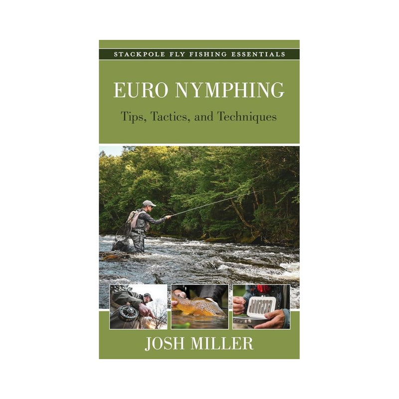 Euro Nymphing by Josh Miller